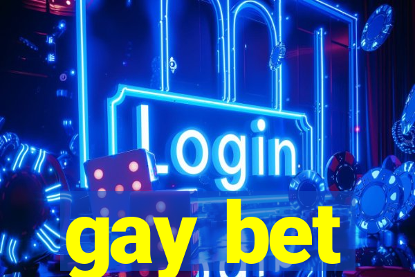 gay bet